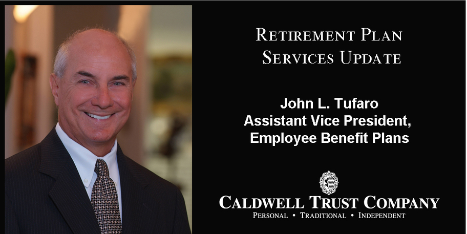 Caldwell Trust has significant fee reductions for retirement benefit plans