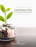 Cash Balance Plan for Business Owners and CEOs